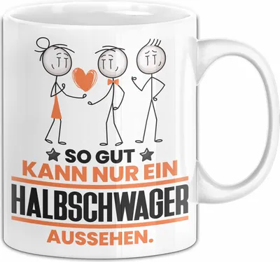 Produktbild von Halbschwager Geschenk Tasse So Gut Kann Nur Ein Halbschwager Aussehen Geschenkidee Kaffee-Becher (Weiß)