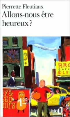 Image de Allons-nous être heureux ?