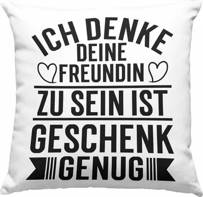 Produktbild von Trendation - Lustige Deko-Kissen mit Füllung 40x40 Valentinstag Spruch Geschenk für Freund Ich Denke Deine Freundin Zu Sein Ist Geschenk Genug  Deko-Kissen mit Füllung 40x40 (Grau)