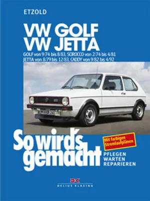 Produktbild von So wird's gemacht, GOLF von 9/74 bis 8/83, Scirocco von 2/74 bis 4/81, Jetta von 8/79 bis 12/83, Caddy von 9/82 bis 4/92