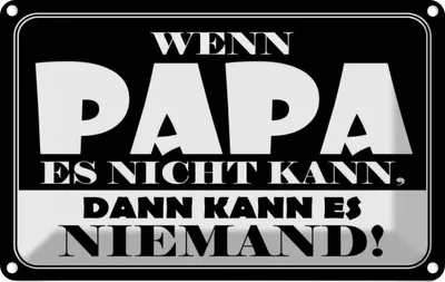 Produktbild von vianmo Blechschild 12x18 cm Wenn Papa es nicht kann Spruch Zitat