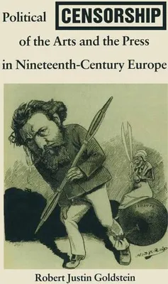 Immagine prodotto di Political Censorship of the Arts and the Press in Nineteenth-Century