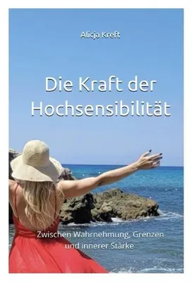 Produktbild von Die Kraft der Hochsensibilität