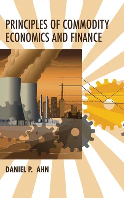 Produktbild von Principles of Commodity Economics and Finance