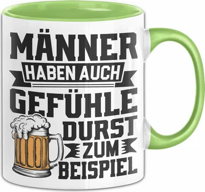 Produktbild von Männer Tasse Geschenk Männer Haben Auch Gefühe Durst Zum Beispiel Bierliebhaber Geschenkidee Kaffee-Becher (Grün)