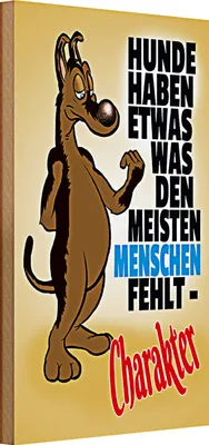 Produktbild von Holzschild Spruch 20x30cm Hunde haben etwas was Charakter