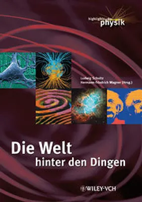 Produktbild von Die Welt hinter den Dingen: Highlights der Physik