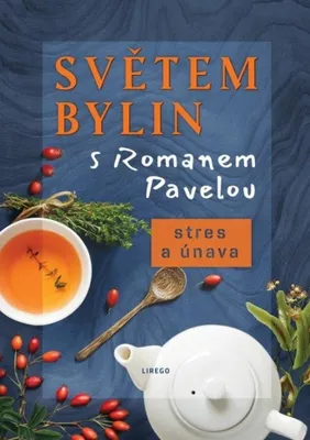 Produktbild von Světem bylin s Romanem Pavelou. Stres a únava | Roman Pavela