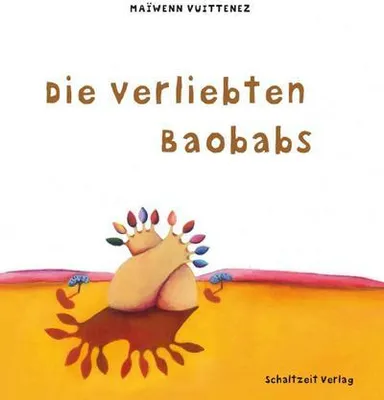 Immagine prodotto di Vuittenez, M: Die verliebten Baobabs