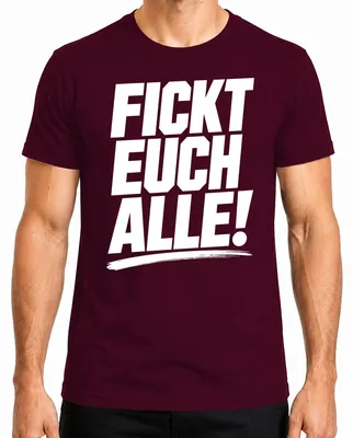 Produktbild von Fickt euch alle Lustig Provokation Geschenk Statement Sarkasmus Herren T-Shirt, Burgundy, S