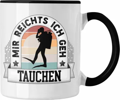 Produktbild von Trendation - Taucher Tasse Geschenk Lustiger Spruch Mir Reichts Ich Geh Tauchen Becher Geschenkidee (Schwarz)