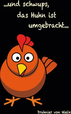 Produktbild von ...und schwups, das Huhn ist umgebracht