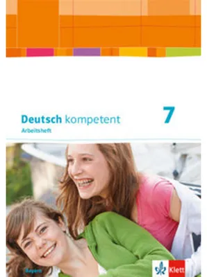 Image de Deutsch kompetent 7. Ausgabe Bayern. Arbeitsheft mit Lösungen Klasse 7