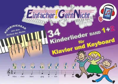Produktbild von Einfacher!-Geht-Nicht: 34 Kinderlieder BAND 1+2 für Klavier und Keyboard (+Play-Along-Streaming) | LeuWa