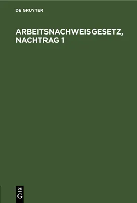 Produktbild von Arbeitsnachweisgesetz, Nachtrag 1