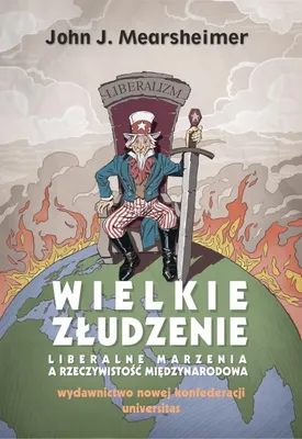 Image de Wielkie złudzenie. Liberalne marzenia a rzeczywistość międzynarodowa wyd. 2