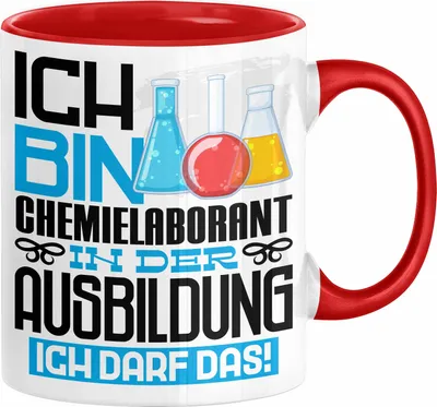 Produktbild von Chemielaborant Ausbildung Tasse Geschenk Ich Bin Chemielaborant In Der Ausbildung Ich Darf Das Geschenkidee Spruch (Rot)