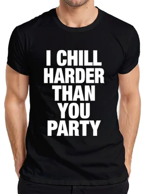 Immagine prodotto di Maglietta da uomo "I Chill Harder Than You" – Divertente e sarcastica, Nero, S