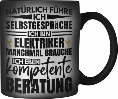Produktbild von Trendation - Elektriker Farbwechsel Zauber-Tasse Geschenk Elektromeister Lustiger Spruch Männer Geschenkidee Natürlich Führe Ich Selbstgespräche (Schwarz)