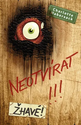 Image de Neotvírat!!! Žhavé! (Habersack Charlotte)