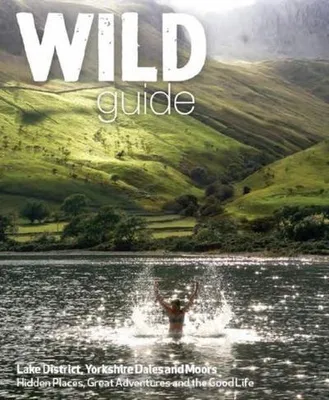 Produktbild von Wild Guide Lake District and Yorkshire Dales