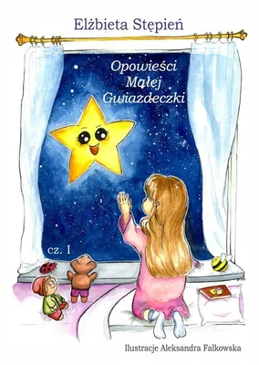 Immagine prodotto di Opowieści Małej Gwiazdeczki - Elżbieta Stępień (Buch auf Polnisch)