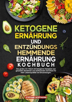 Produktbild von Ketogene Ernährung und Entzündungshemmende Ernährung Kochbuch