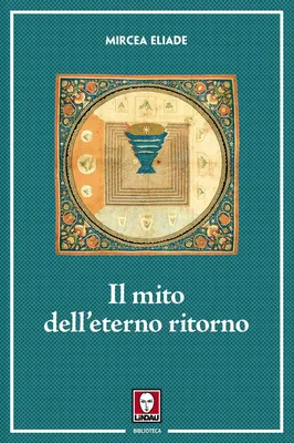 Produktbild von Eliade, M: Mito dell'eterno ritorno. Archetipi e ripetizioni