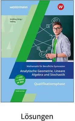 Obrázok produktu pre Mathematik für Berufliche Gymnasien Niedersachsen. Qualifikationsphase - Analytische Geometrie, Lineare Algebra und Stochastik: Lösungen