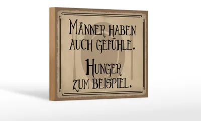 Produktbild von Holzschild Spruch 18x12cm Männer haben auch Gefühle Hunger