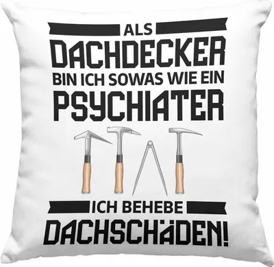 Produktbild von Trendation - Dachdecker Geschenk Deko-Kissen mit Füllung 40x40 Lustig Mann Männer Zubehör Geschenkidee Dachdecker-Meister Deko-Kissen mit Füllung 40x40 Psychater (Grau)