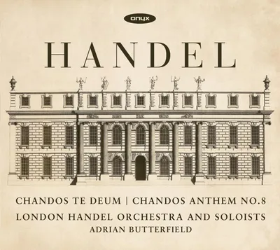 Zdjęcie produktu dla Chandos Te Deum HWV 281, Chandos Anthem No. 8 HWV 253