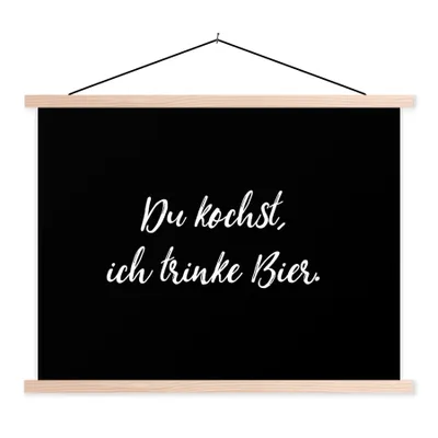 Produktbild von MuchoWow® Textilposter Du kochst, ich trinke Bier - Bier - Zitate - Alkohol - Sprichwörter 40x30 cm mit holzfarbenen Rahmen - Bilder
