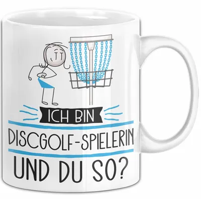 Produktbild von Discgolf-Spielerin Tasse Geschenk Ich Bin Discgolf-Spielerin Und Du So Geschenkidee Lustiger Spruch Becher (Weiß)