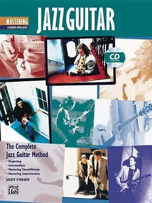 Produktbild von Complete Jazz Guitar Method: Mastering Jazz Guitar -- Chord/Melody, Book & CD