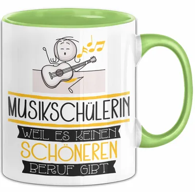 Produktbild von Musikschülerin Weil Es Keinen Schöneren Beruf Gibt Tasse Geschenk für Eine Musikschülerin Lustig (Grün)