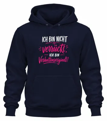 Produktbild von Ich bin nicht verrückt ich bin Statement Sarkasmus Lustig Hoodie Kapuzenpullover, Navy, L