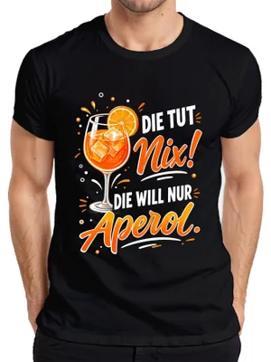 Produktbild von Die tut nix! Die will nur Aperol Spritz Sommer Damen Mädelsabend Herren T-Shirt, Schwarz, M