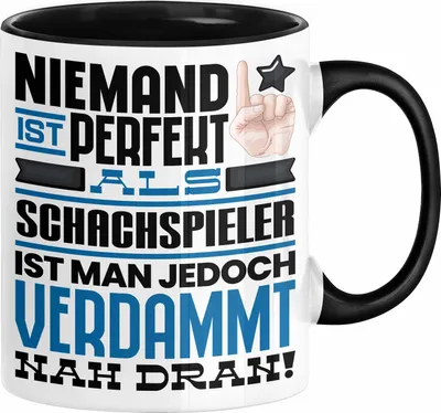 Produktbild von Schachspieler Geschenk Tasse Lustige Geschenkidee für Schachspieler Geburtstag Kaffee-Becher Niemand Ist Perfekt Aber Als Schachspieler Ist Man Nah Dran (Schwarz)