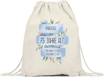 Produktbild von Knackige 75 Jahre Alt Turnbeutel Gymsack Humorvoll Spruch-Beutel Mal Knackt Es Hier Geschenkidee 75. Geburtstag