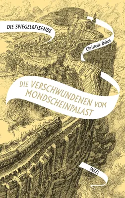 Produktbild von Die Spiegelreisende Band 2 - Die Verschwundenen vom Mondscheinpalast