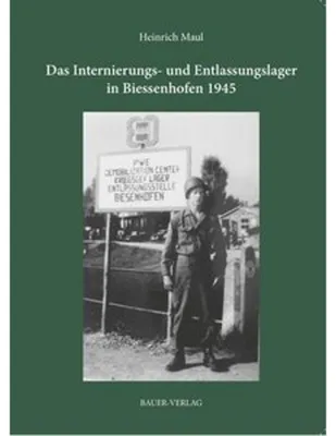 Obrázek produktu pro Das Internierungs- und Entlassungslager in Biessenhofen 1945