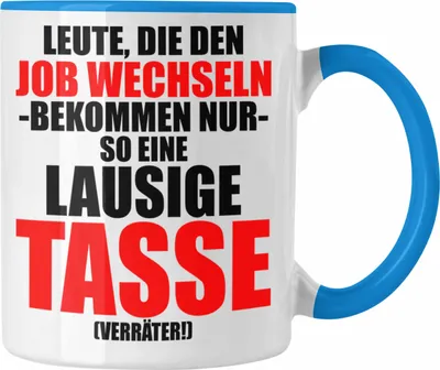 Produktbild von Trendation - Jobwechsel Tasse Geschenk Kollegin Kollege Lustig Abschiedsgeschenk Sprüche - Verräter Neuer Job (Blau)
