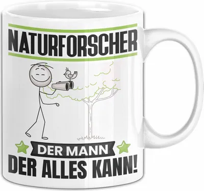 Produktbild von Naturforscher Tasse Geschenk für Naturforscher Der Mann Der Alles Kann Geschenkidee zum Geburtstag (Weiß)