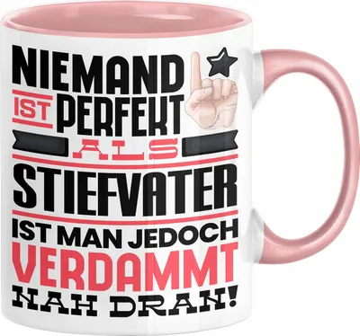 Produktbild von Stiefvater Geschenk Tasse Lustige Geschenkidee für Stiefvater Geburtstag Kaffee-Becher Niemand Ist Perfekt Aber Als Stiefvater Ist Man Nah Dran (Rosa)