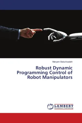 Produktbild von Robust Dynamic Programming Control of Robot Manipulators