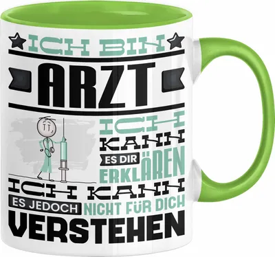 Produktbild von Arzt Geschenk Tasse Geschenkidee für Arzt Geburtstag Lustiger Spruch Ich Bin Arzt Ich Kann Es Dir Erklären Aber Nicht Für Dich Verstehen (Grün)
