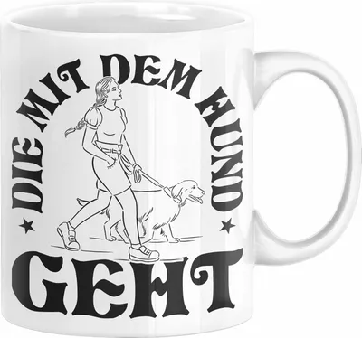 Produktbild von Die Mit Dem Hund Geht Tasse Geschenk für Frauchen Hundebesitzerin Geschenkidee (Weiß)