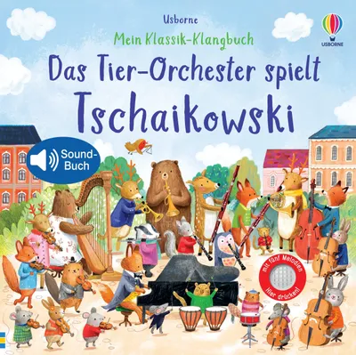 Produktbild von Mein Klassik-Klangbuch: Tier-Orchester spielt Tschaikowski, Soundbuch