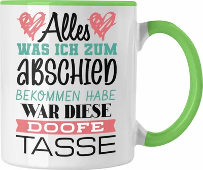 Produktbild von Trendation - Jobwechsel Tasse Geschenk Abschied Abschiedsgeschenk Kollege Kollegin Neuer Job Alles Was Ich Zum Abschied Bekommen Habe (Grün)